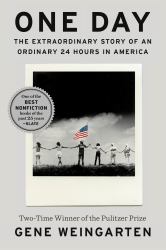 One Day : The Extraordinary Story of an Ordinary 24 Hours in America