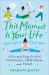 This Moment Is Your Life (and So Is This One) : A Fun and Easy Guide to Mindfulness, Meditation, and Yoga