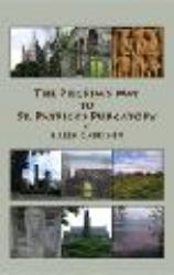 The Pilgrim's Way to St. Patrick's Purgatory