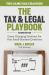 The Tax and Legal Playbook : Game-Changing Solutions to Your Small Business Questions