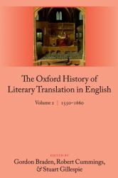 The Oxford History of Literary Translation in English : Volume 2 1550-1660