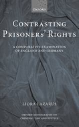 Contrasting Prisoners' Rights : A Comparative Examination of Germany and England