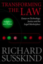 Transforming the Law : Essays on Technology, Justice, and the Legal Marketplace