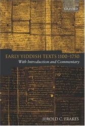 Early Yiddish Texts 1100-1750 : With Introduction and Commentary