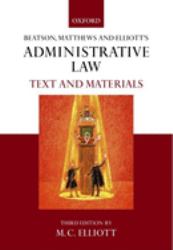 Beatson, Matthews and Elliot's Administrative Law : Text and Materials