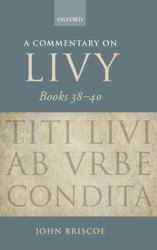 A Commentary on Livy, Books 38-40