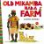 Old Mikamba Had a Farm