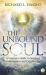 The Unbound Soul : A Visionary Guide to Spiritual Transformation and Enlightenment