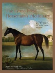 The Lyons Press Horseman's Dictionary : Full Explanations of More Than 2,000 Terms and Phrases Used by Horsemen