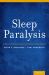 Sleep Paralysis : Historical, Psychological, and Medical Perspectives