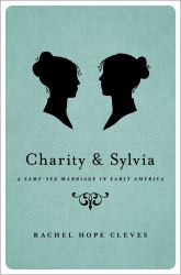 Charity and Sylvia: A Same-Sex Marriage in Early America