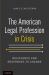 American Legal Profession in Crisis: Resistance and Responses to Change