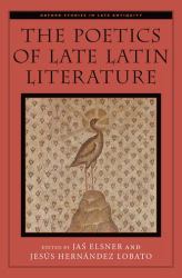 The Poetics of Late Latin Literature