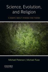 Science, Evolution, and Religion : A Debate about Atheism and Theism