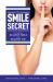 The Smile Secret : Your Guide to a Healthy Smile and a Healthy You