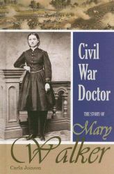 Civil War Doctor: the Story of Mary Walker