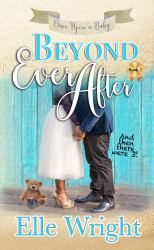 Beyond Ever After : Once upon a Baby