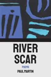 River Scar : Poems