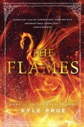 The Flames : Book Two of the Feud Trilogy