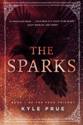 The Sparks : Book 1 of the Feud Trilogy