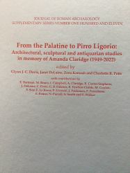 From the Palatine to Pirro Ligorio : Architectural, Sculptural and Antiquarian Studies in Memory of Amanda Claridge (1949-2022)