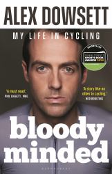 Bloody Minded : My Life in Cycling