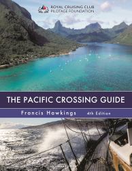 The Pacific Crossing Guide 4th Edition : Royal Cruising Club Pilotage Foundation