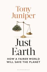 Just Earth : How a Fairer World Will Save the Planet