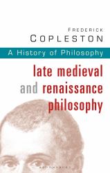 History of Philosophy Volume 3 : Late Medieval and Renaissance Philosophy