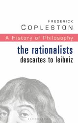 History of Philosophy Volume 4 : The Rationalists: Descartes to Leibniz