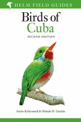 Field Guide to the Birds of Cuba : Second Edition