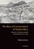 The Rise of Conservation in South Africa : Settlers, Livestock, and the Environment 1770-1950