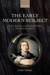 The Early Modern Subject : Self-Consciousness and Personal Identity from Descartes to Hume