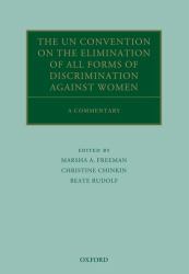 The un Convention on the Elimination of All Forms of Discrimination Against Women : A Commentary