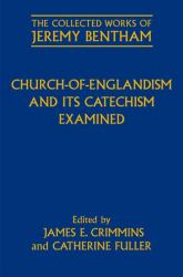 Church-Of-Englandism and Its Catechism Examined