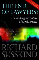 The End of Lawyers? : Rethinking the Nature of Legal Services