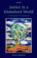 Justice in a Globalized World : A Normative Framework