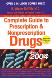 The Complete Guide to Prescription and Nonprescription Drugs 2004