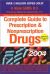 The Complete Guide to Prescription and Nonprescription Drugs 2004