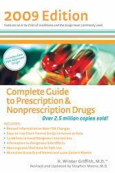 The Complete Guide to Prescription and Nonprescription Drugs 2009