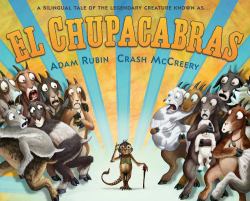 El Chupacabras (Bilingual English-Spanish Edition) : A Bilingual Tale of the Legendary Creature