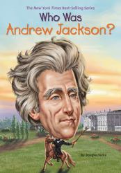 Who Was Andrew Jackson?