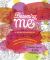 Becoming Me: a Work in Progress : Color, Journal and Brainstorm Your Way to a Creative Life