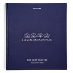 Eleven Madison Park: the Next Chapter, Revised and Unlimited Edition : [a Cookbook]