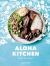 Aloha Kitchen : Recipes from Hawai'i [a Cookbook]