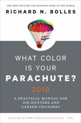 What Color Is Your Parachute? 2019 : A Practical Manual for Job-Hunters and Career-Changers