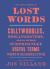 The Little Book of Lost Words : Collywobbles, Snollygosters, and 86 Other Surprisingly Useful Terms Worth Resurrecting