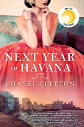 Next Year in Havana : Reese's Book Club (a Novel)