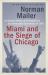 Miami and the Siege of Chicago : An Informal History of the Republican and Democratic Conventions Of 1968