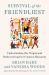 Survival of the Friendliest : Understanding Our Origins and Rediscovering Our Common Humanity